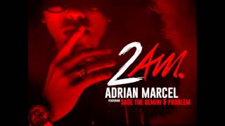 2AM- Adrian Marcel FT Sage The Gemini and Problem (Young California Remix)