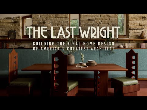 The Last Wright Building the Final Home Design of America's Greatest Architect | Magnolia Network