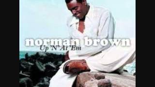 Norman Brown - Up "N" At' Em (2002).wmv