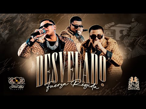 Desvelado - Fuerza Regida
