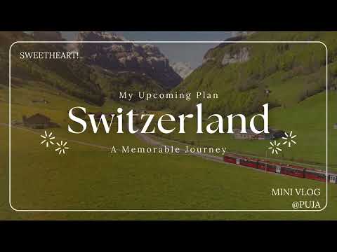 I plan my next big adventure — Switzerland 2026!