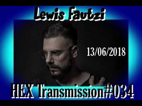 Lewis Fautzi  HEX Transmission #034 13/06/2018