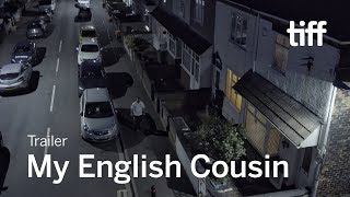 MY ENGLISH COUSIN Trailer | TIFF 2019