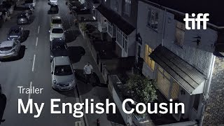 My English Cousin Trailer | TIFF 2019