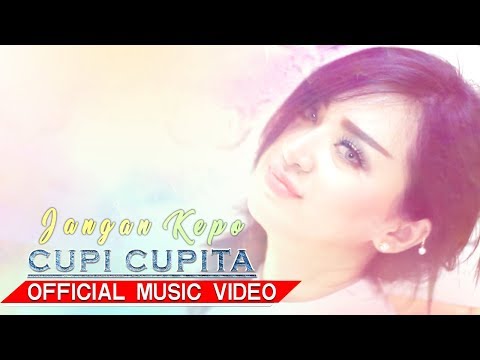 Cupi Cupita - Jangan Kepo [Official Music Video HD]