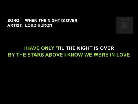 Lord Huron - When The Night Is Over (Karaoke)