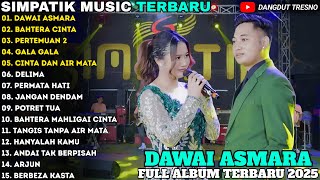 Download lagu DAWAI ASMARA - BAHTERA CINTA - Irwan Ft Fira Cantika - SIMPATIK MUSIC FULL ALBUM TERBARU 2025 mp3