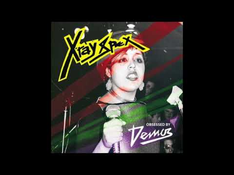 X Ray Spex – Obsessed With Demos