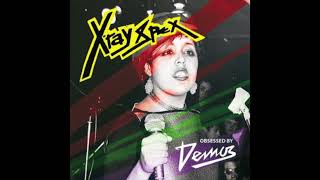 X Ray Spex – Obsessed With Demos