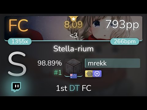 [Live] mrekk | Kano - Stella-rium [:3] 1st +HDDT FC 98.89% {#1 793pp FC} - osu!