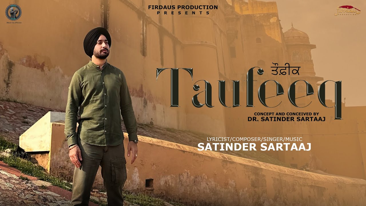 Taufeeq Lyrics | Travel Diaries | Satinder Sartaaj