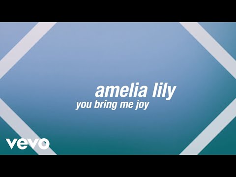 Amelia Lily - You Bring Me Joy (Official Lyric Video)