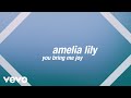 Amelia Lily - You Bring Me Joy (Official Lyric Video ...