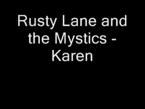 Rusty Lane and the Mystics - Karen