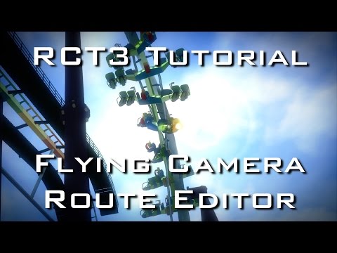RCT3 Tutorial - Flying Camera Route Editor (FCR)