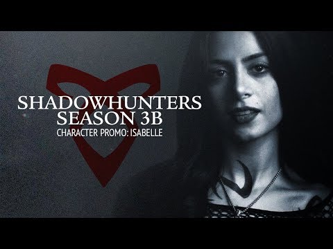 Shadowhunters | Season 3B Character Promo: Isabelle