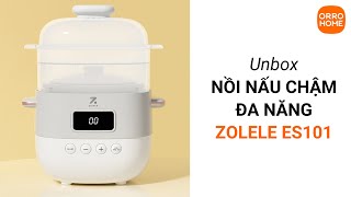 Unbox Nồi Nấu Chậm Đa Năng Zolele ES101