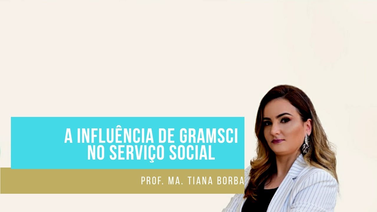 A Influência de Gramsci no Serviço Social
