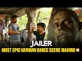 The Making Of Varman Gang S Iconic Dance Jailer Unlocked Making Of Jailer Rajinikanth Sun TV