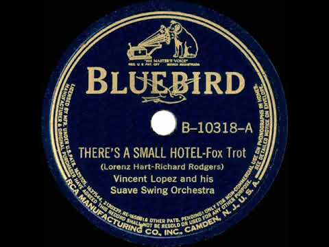 1939 Vincent Lopez - There’s A Small Hotel (instrumental)