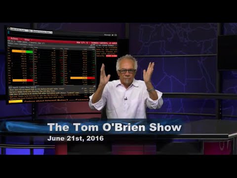 June 21st Daily Stock Market Recap by Tom O'Brien on TFNN   2016