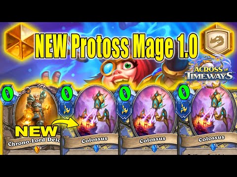 Literally Best Mage Deck To Craft Is Protoss Mage 1.0 At Across the Timeways | Hearthstone