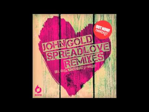 JOHN GOLD - SPREAD LOVE (FUNKY TRUCKERZ REMIX)