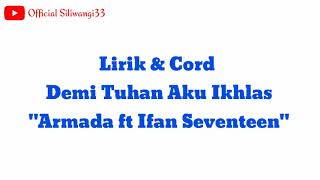 Download lagu Armada ft Ifan Seventeen ~ Demi Tuhan Aku Ikhlas // Lirik & Cord mp3 Download lagu Armada ft Ifan Seventeen ~ Demi Tuhan Aku Ikhlas // Lirik & Cord mp3