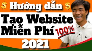 Tạo Website Miễn Phí 2021 - Miễn Phí 100% Tên miền và Hosting (Tạo Website Cho Người Mới A - Z)