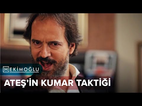 Hekimoğlu - Ateş'in Kumar Taktiği (26.Bölüm)