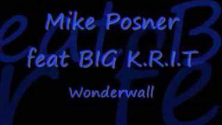Mike Posner feat BIG K.R.I.T "Wonderwall"