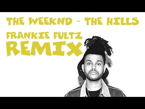 The Weeknd - The Hills Remix By Frankie Fultz