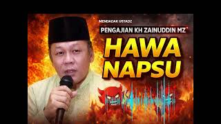 Download lagu KH Zainuddin MZ: Inilah Cara Mengendalikan Hawa Nafsu yang Jarang Dibahas mp3