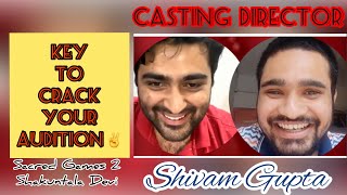Casting Director’s key for cracking auditions - Shivam Gupta #shakuntaladevi #auditions #actor video