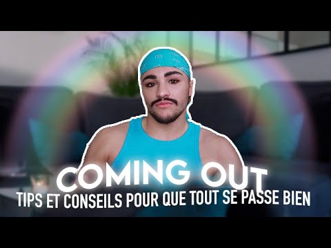 COMING OUT - Tips et Astuces pour que tout se passe bien