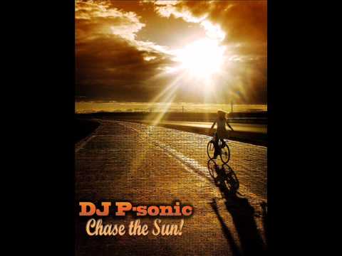 Planet Funk - Chase The Sun (DJ P-SoniC Bootleg Remix 2011)