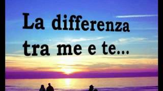 La differenza tra me e te - Tiziano Ferro (testo)