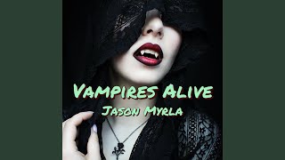 Vampires Alive