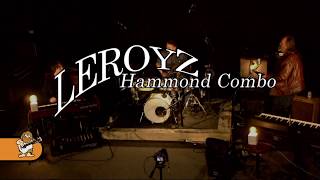 LEROYZ Hammond Combo Live@The Cave - LeroyZ Bounce