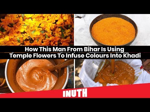 Bodh Gaya: Temple Flowers Are Used To Infuse Colours Into Khadi Video