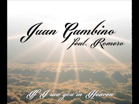 Juan Gambino feat. Romero - If I saw you in Heaven