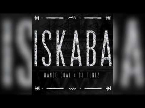 Iskaba - Wande Coal & DJ Tunez (Official Audio)