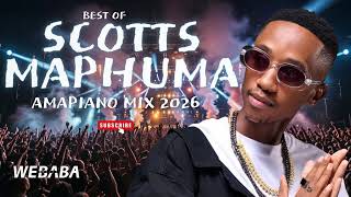 Download lagu Scotts Maphuma Best of Amapiano Mix 2026 | DJ Webaba mp3