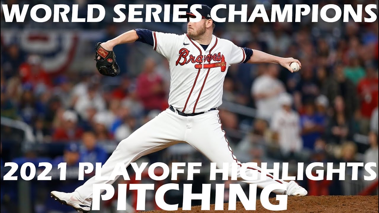 2021 World Series Champion Atlanta Braves Playoff Pitching Highlights