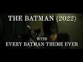 "The Batman" (2022) Chase Scene Rescored with EVERY CINEMATIC BATMAN THEME YET