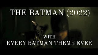 &quot;The Batman&quot; (2022) Chase Scene Rescored with EVERY CINEMATIC BATMAN THEME YET
