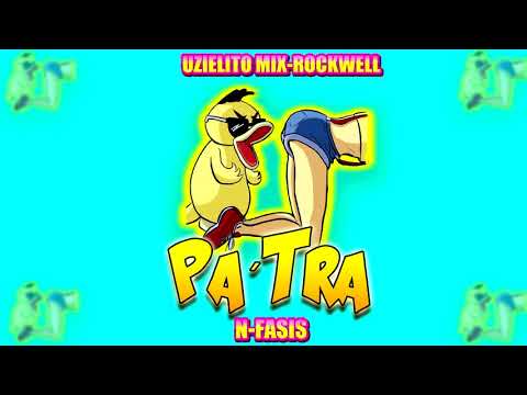 N-Fasis-Pa´Tra-UZIELITO MIX//ROCKWELL