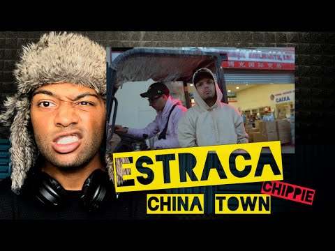 Estraca - ChinaTown Ft. Chippie [react]