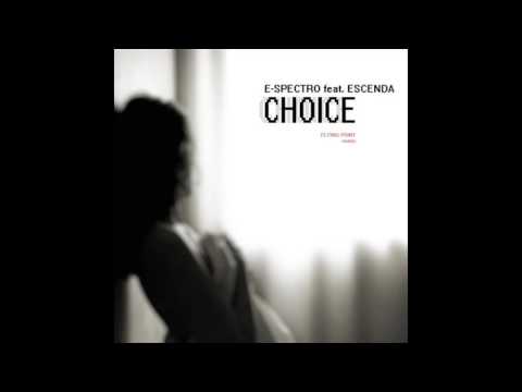 E-Spectro feat. Escenda - Choice (Flying Point  Remix)
