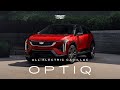 2026 OPTIQ Luxury Electric SUV Let S Take The Cadillac